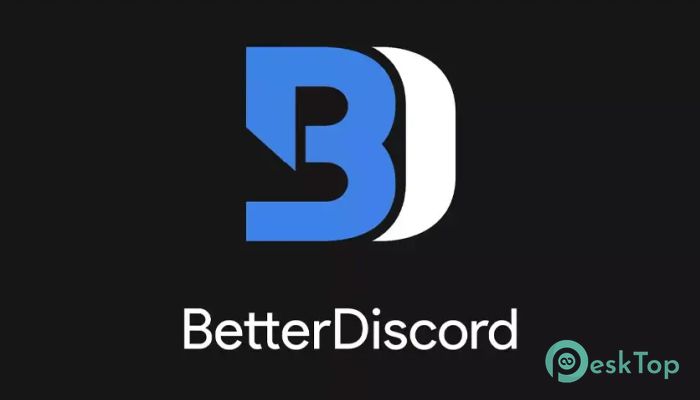 Download BetterDiscord 1.12.8 Free Full Activated