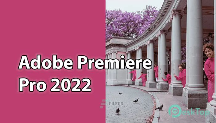 Download Adobe Premiere Pro 2025 (v25.6.1.002) Free Full Activated